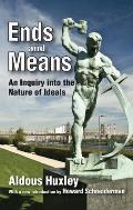 Ends and Means: An Inquiry Into the Nature of Ideals