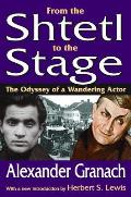 From the Shtetl to the Stage: The Odyssey of a Wandering Actor