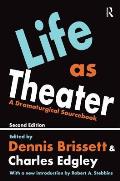 Life as Theater: A Dramaturgical Sourcebook