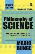 Philosophy of Science: Volume 2, From Explanation to Justification