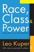 Race, Class, and Power: Ideology and Revolutionary Change in Plural Societies
