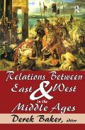 Relations Between East and West in the Middle Ages