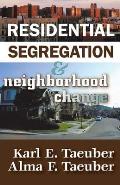 Residential Segregation and Neighborhood Change