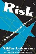 Risk: A Sociological Theory
