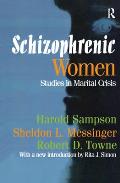 Schizophrenic Women: Studies in Marital Crisis