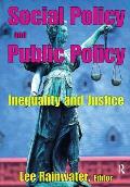 Social Policy and Public Policy: Inequality and Justice