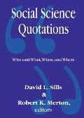 Social Science Quotations: Who Said What, When, and Where