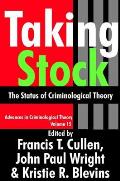 Taking Stock: The Status of Criminological Theory