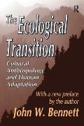 The Ecological Transition: Cultural Anthropology and Human Adaptation