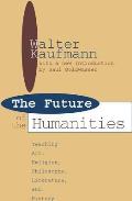 Future of the Humanities: Teaching Art, Religion, Philosophy, Literature and History