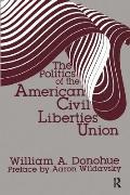 The Politics of the American Civil Liberties Union