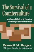 The Survival of a Counterculture: Ideological Work and Everyday Life among Rural Communards