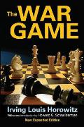 The War Game: Studies of the New Civilian Militarists