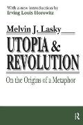 Utopia and Revolution: On the Origins of a Metaphor