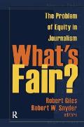 What's Fair?: The Problem of Equity in Journalism
