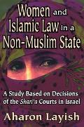 Women and Islamic Law in a Non-Muslim State: A Study Based on Decisions of the Shari'a Courts in Israel