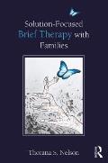 Solution-Focused Brief Therapy with Families