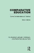 Comparative Education: Some Considerations of Method