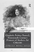 Elizabeth Robins Pennell, Nineteenth-Century Pioneer of Modern Art Criticism
