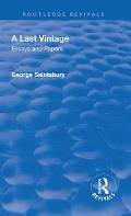 Revival: A Last Vintage (1950): Essays and Papers by George Saintsbury