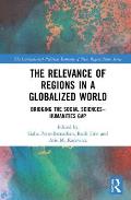 The Relevance of Regions in a Globalized World: Bridging the Social Sciences-Humanities Gap