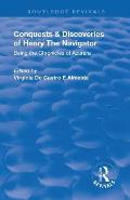 Revival: Conquests and Discoveries of Henry the Navigator: Being the Chronicles of Azurara (1936): Being the Chronicles of Azur