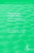 Routledge Revivals: Case for the Prosecution (1991): Police Suspects and the Construction of Criminality