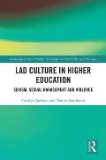 Lad Culture in Higher Education: Sexism, Sexual Harassment and Violence