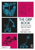 The Grip Book: The Studio Grip's Essential Guide