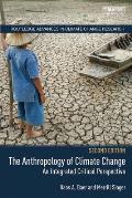 Anthropology Of Climate Change An Integrated Critical Perspective
