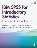 IBM SPSS for Introductory Statistics: Use and Interpretation, Sixth Edition