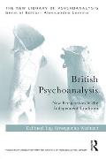 British Psychoanalysis: New Perspectives in the Independent Tradition