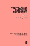 Ten Years of Currency Revolution: 1922-1932