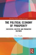 The Political Economy of Prosperity: Successful Societies and Productive Cultures