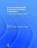 Human-Centered Built Environment Heritage Preservation: Theory and Evidence-Based Practice
