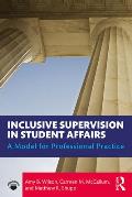 Inclusive Supervision in Student Affairs: A Model for Professional Practice