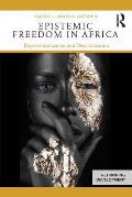 Epistemic Freedom in Africa: Deprovincialization and Decolonization