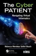 The Cyber Patient: Navigating Virtual Informatics