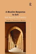 A Muslim Response to Evil: Said Nursi on the Theodicy