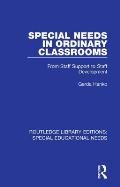 Special Needs in Ordinary Classrooms: From Staff Support to Staff Development