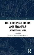 The European Union and Myanmar: Interactions via ASEAN