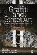 Graffiti and Street Art: Reading, Writing and Representing the City