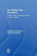 Our Bodies Not Ourselves: Women Aging from Menopause to One Hundred