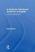 A Systemic Functional Grammar of English: A Simple Introduction