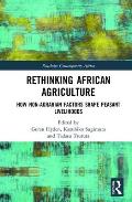 Rethinking African Agriculture: How Non-Agrarian Factors Shape Peasant Livelihoods