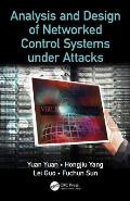 Analysis and Design of Networked Control Systems under Attacks