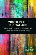 Youth in the Digital Age: Paradox, Promise, Predicament