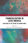 Financialisation in Latin America: Challenges of the Export-Led Growth Model