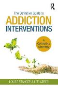 The Definitive Guide to Addiction Interventions: A Collective Strategy