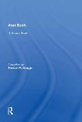 Alan Bush: A Source Book
